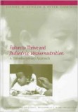 Failure To Thrive & Pediatric Undernutrition: A Transdisciplinary Approach