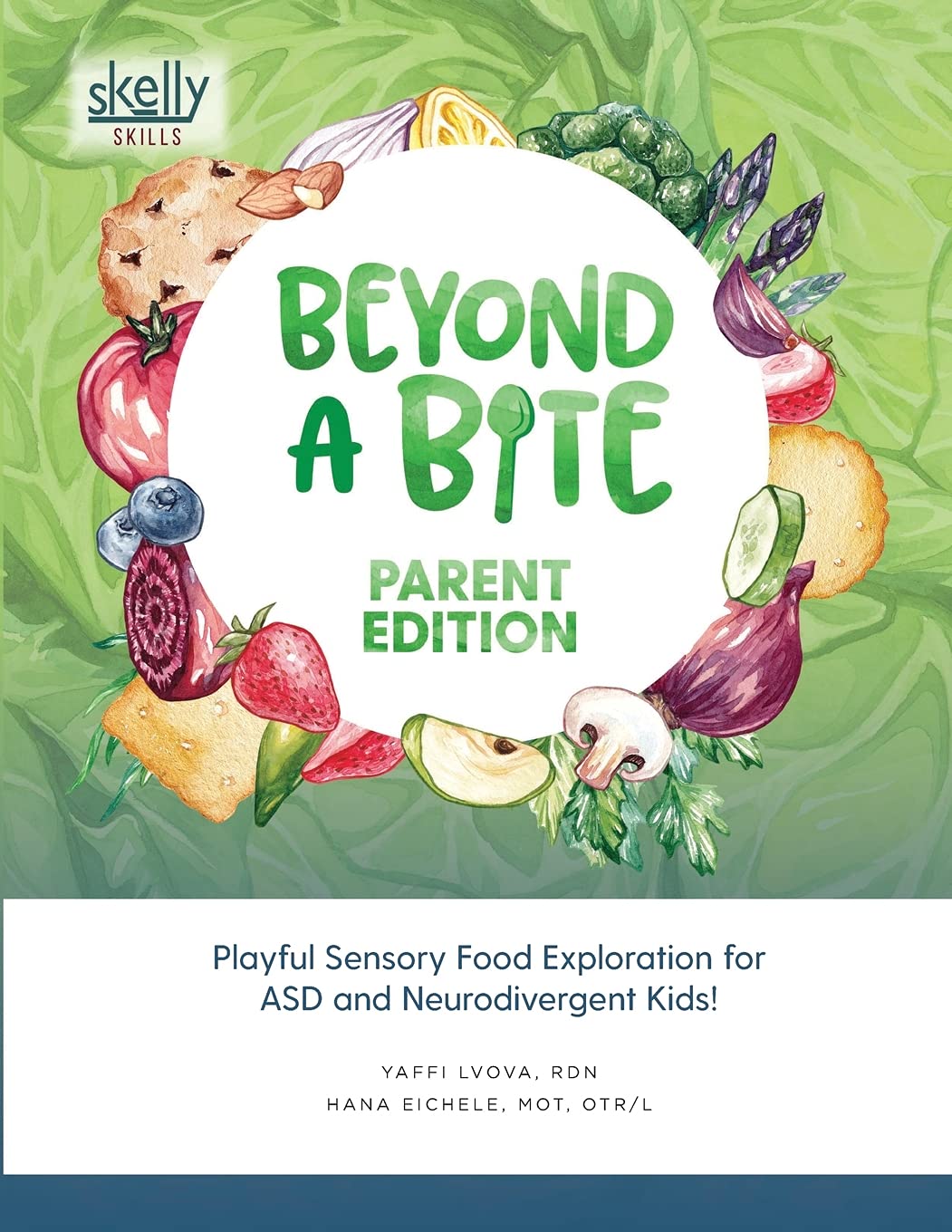 Beyond A Bite Parent Edition: Playful Sensory Food Exploration for ASD and Neurodivergent Kids!