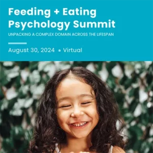 Feeding + Eating Psychology Summit